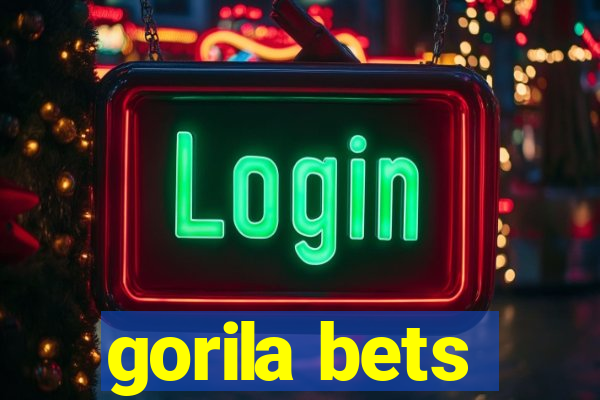 gorila bets